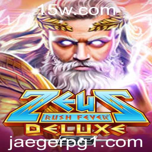 Explorando o Mundo de ZeusRushFeverDeluxeSE: Uma Aventura Épica no Universo Jaegerpg